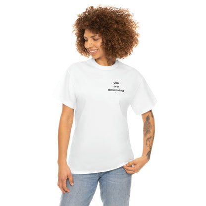 'You Are Deserving' Unisex Heavy Cotton Tee