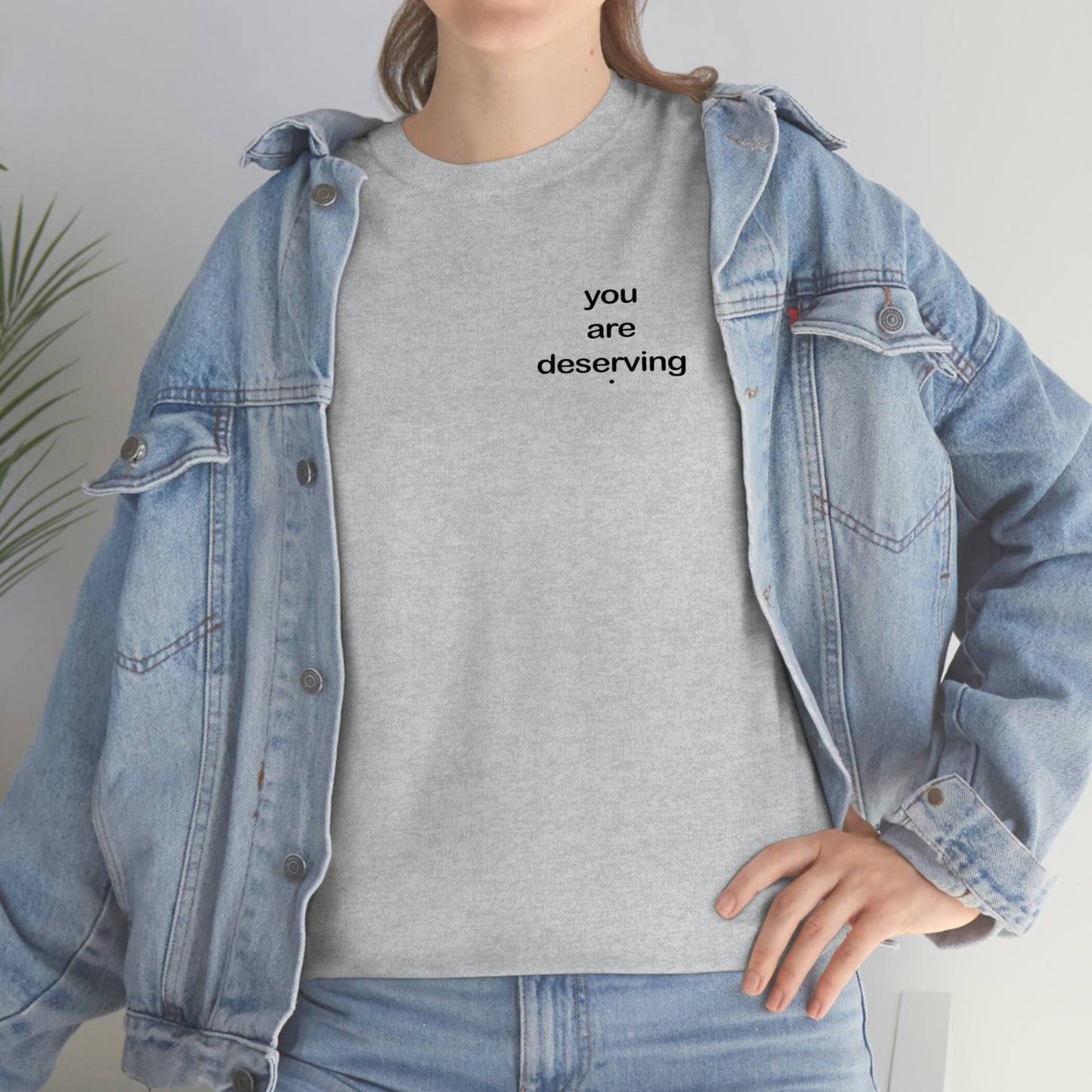 'You Are Deserving' Unisex Heavy Cotton Tee